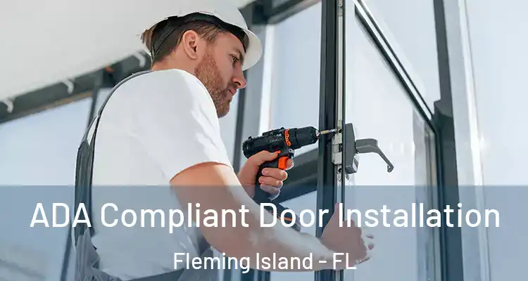 ADA Compliant Door Installation Fleming Island - FL