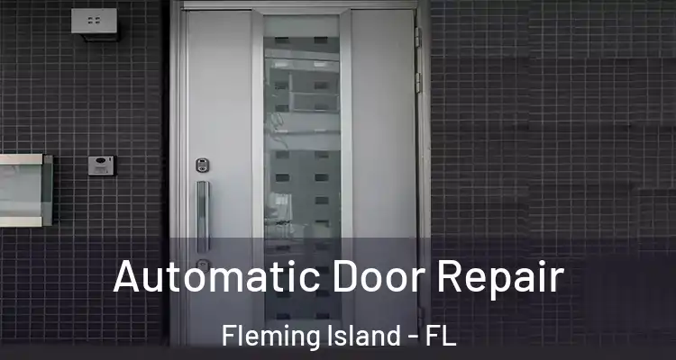 Automatic Door Repair Fleming Island - FL