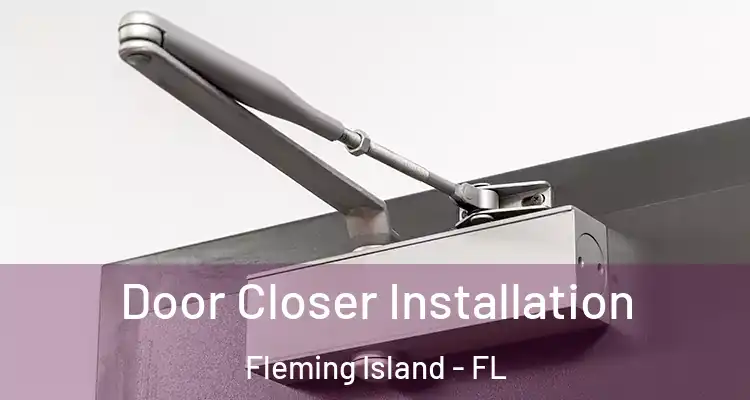 Door Closer Installation Fleming Island - FL