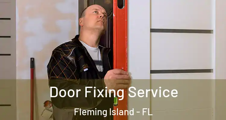 Door Fixing Service Fleming Island - FL