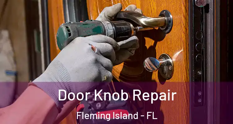 Door Knob Repair Fleming Island - FL