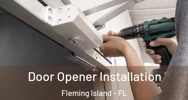 Door Opener Installation Fleming Island - FL