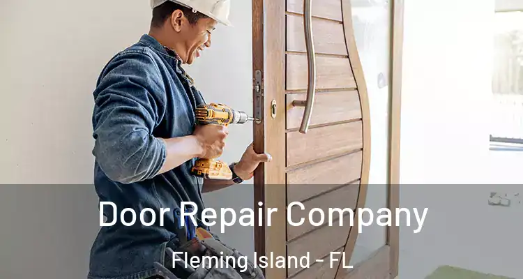 Door Repair Company Fleming Island - FL