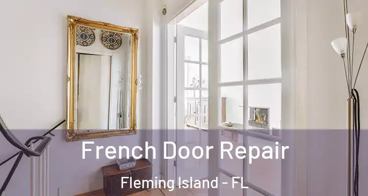 French Door Repair Fleming Island - FL