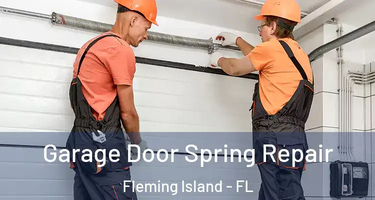 Garage Door Spring Repair Fleming Island - FL