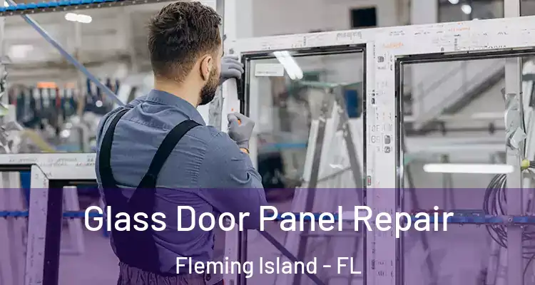 Glass Door Panel Repair Fleming Island - FL