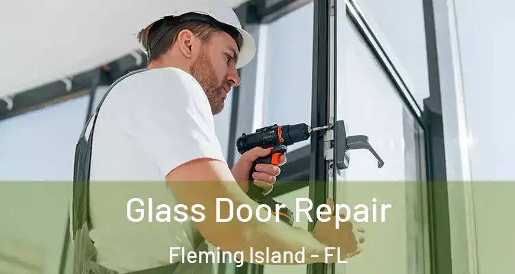 Glass Door Repair Fleming Island - FL