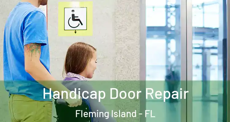 Handicap Door Repair Fleming Island - FL