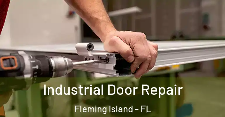 Industrial Door Repair Fleming Island - FL