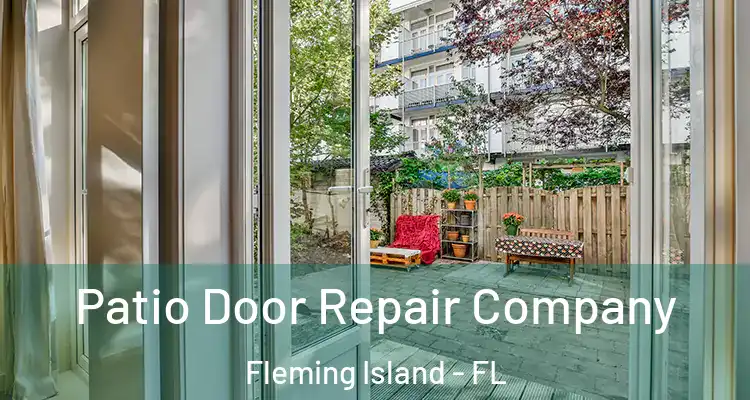 Patio Door Repair Company Fleming Island - FL