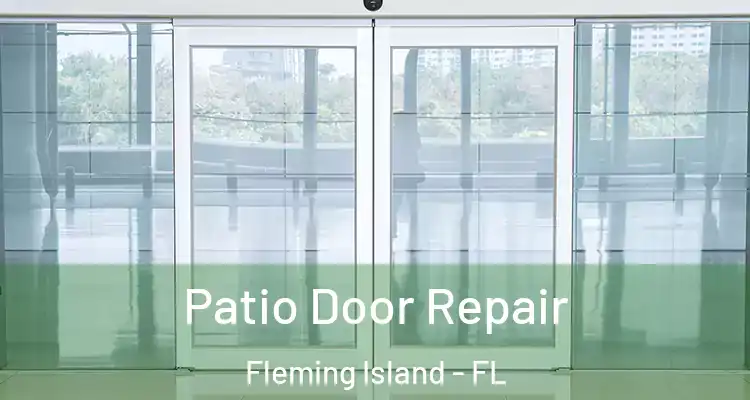 Patio Door Repair Fleming Island - FL