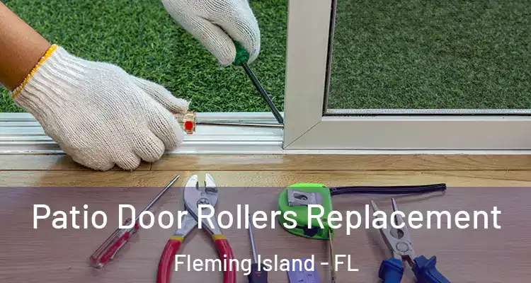 Patio Door Rollers Replacement Fleming Island - FL