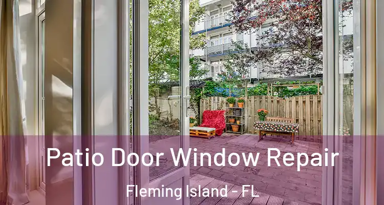 Patio Door Window Repair Fleming Island - FL