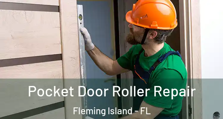 Pocket Door Roller Repair Fleming Island - FL