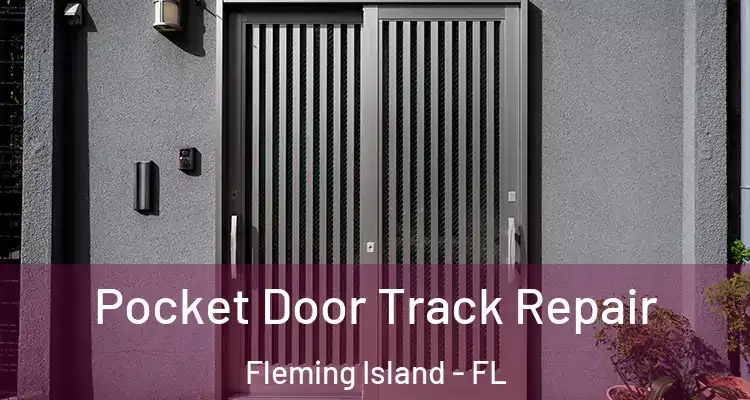 Pocket Door Track Repair Fleming Island - FL