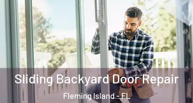 Sliding Backyard Door Repair Fleming Island - FL