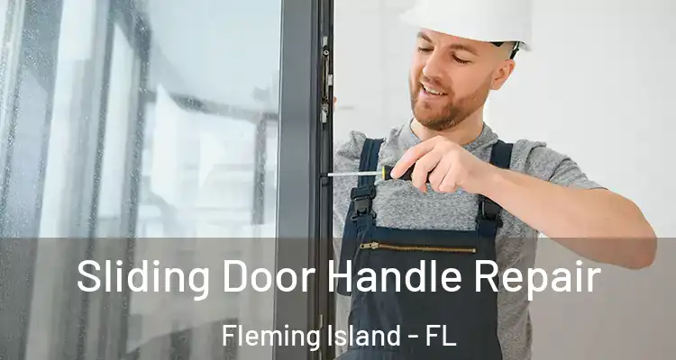 Sliding Door Handle Repair Fleming Island - FL