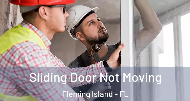 Sliding Door Not Moving Fleming Island - FL