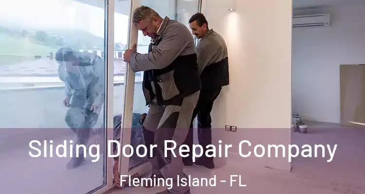Sliding Door Repair Company Fleming Island - FL