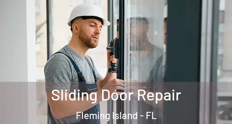 Sliding Door Repair Fleming Island - FL