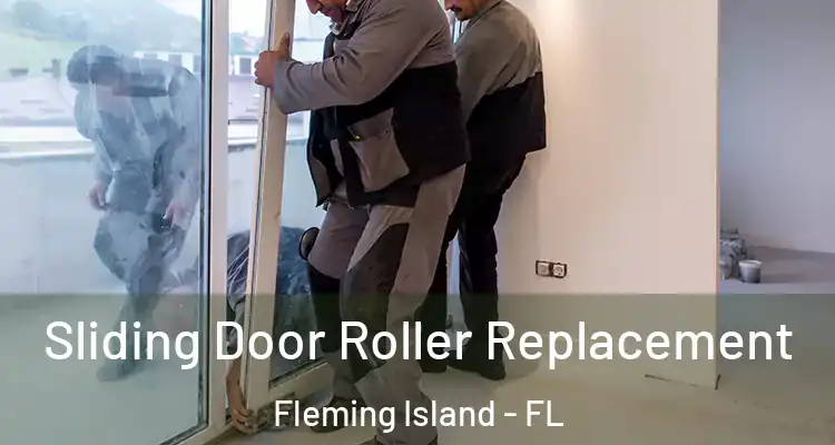 Sliding Door Roller Replacement Fleming Island - FL