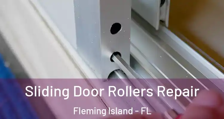 Sliding Door Rollers Repair Fleming Island - FL