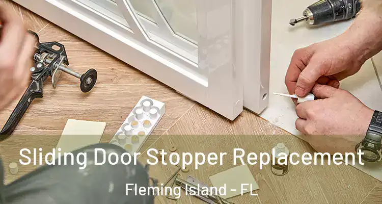 Sliding Door Stopper Replacement Fleming Island - FL