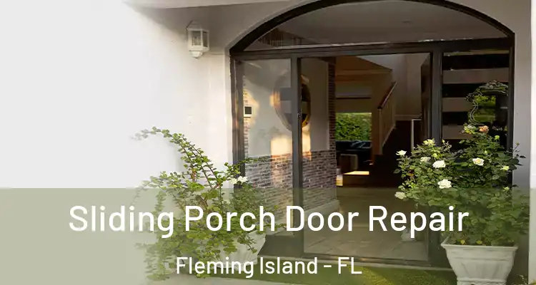 Sliding Porch Door Repair Fleming Island - FL