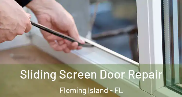 Sliding Screen Door Repair Fleming Island - FL